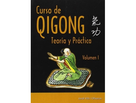 Livro Curso De Qigong Teoría Y Práctica (Vol.1) de Jordi Vila Oliveras