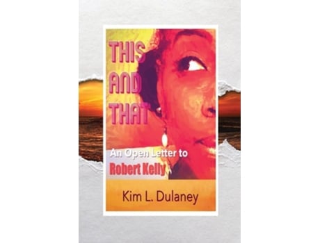 Livro This and That An Open Letter to Robert Kelly de Kim L Dulaney (Inglês)