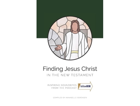 Livro Finding Jesus Christ in the New Testament de Annabelle Sorensen (Inglês)