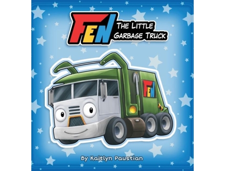 Livro Fen the Little Garbage Truck de Kaitlyn Paustian (Inglês)