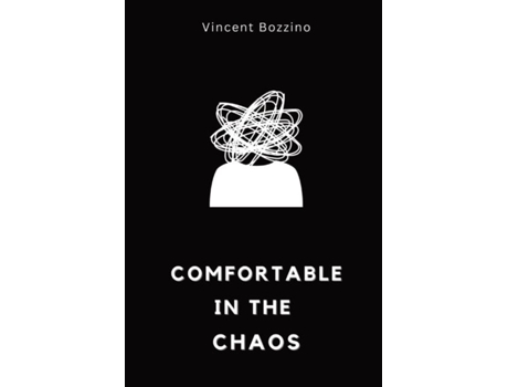 Livro Comfortable In The Chaos De Vincent Bozzino (inglês)