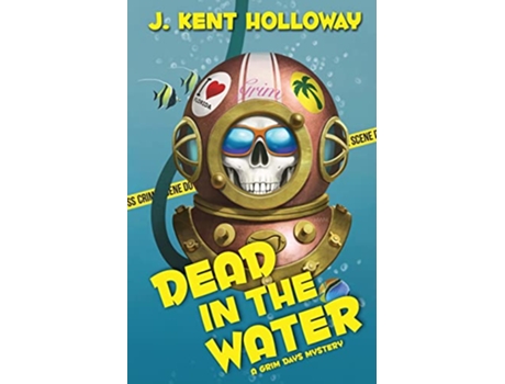 Livro Dead in the Water Grim Days Mystery de Kent Holloway (Inglês)