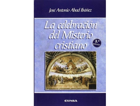 Livro La Celebración Del Misterio Cristiano de José Antonio Abad Ibáñez (Espanhol)