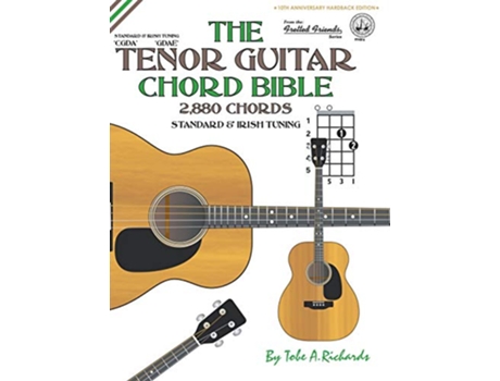 Livro The Tenor Guitar Chord Bible Standard and Irish Tuning 2880 Chords FFHB16 Fretted Friends de Tobe A Richards (Inglês)