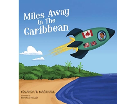 Livro Miles Away In The Caribbean de Yolanda T Marshall (Inglês - Capa Dura)
