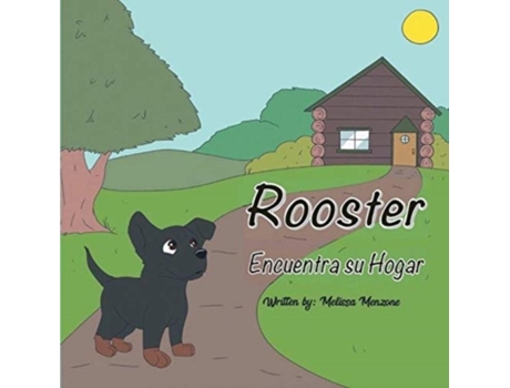 Livro Rooster Encuentra Su Hogar De Melissa Menzone (inglês)