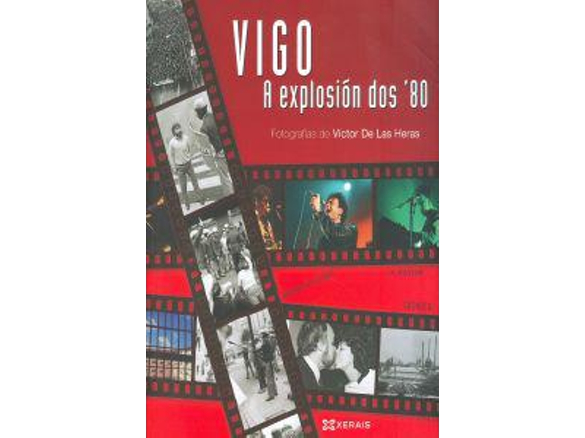 Livro Vigo, a explosión dos ´80 de Victor de Las Heras