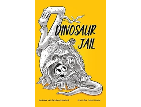 Livro Dinosaur Jail De Diana Aleksandrova (inglês - Capa Dura)