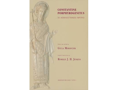 Livro de administrando imperio de constantine porphyrogenitus,gyula moravcsik,r. j. h. jenkins (inglês)