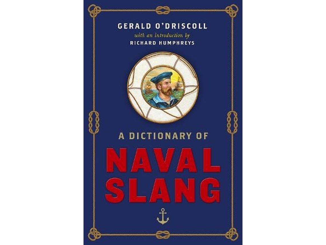 Livro A Dictionary of Naval Slang de Gerald O'Driscoll (Inglês - Capa Dura)