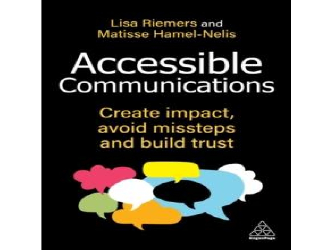 Livro Accessible Communications Create Impact Avoid Missteps and Build Trust de Lisa Riemers (Inglês)