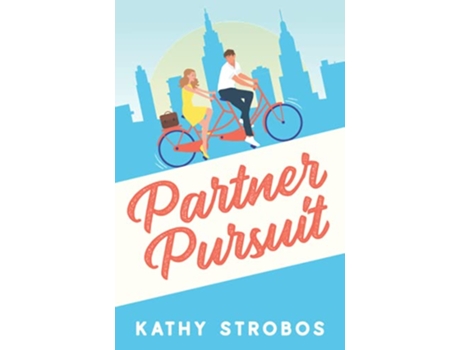 Livro Partner Pursuit a feelgood womens fiction with romance New York Friendship de Kathy Strobos (Inglês)