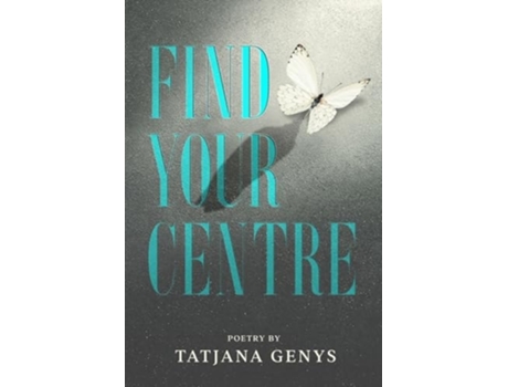 Livro Find Your Centre de Tatjana Genys (Inglês)