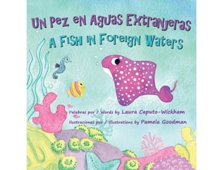 Livro Un Pez en Aguas Extranjeras, un Libro de Cumpleaños en Español e Inglés de Laura Caputo-Wickham (Inglês)