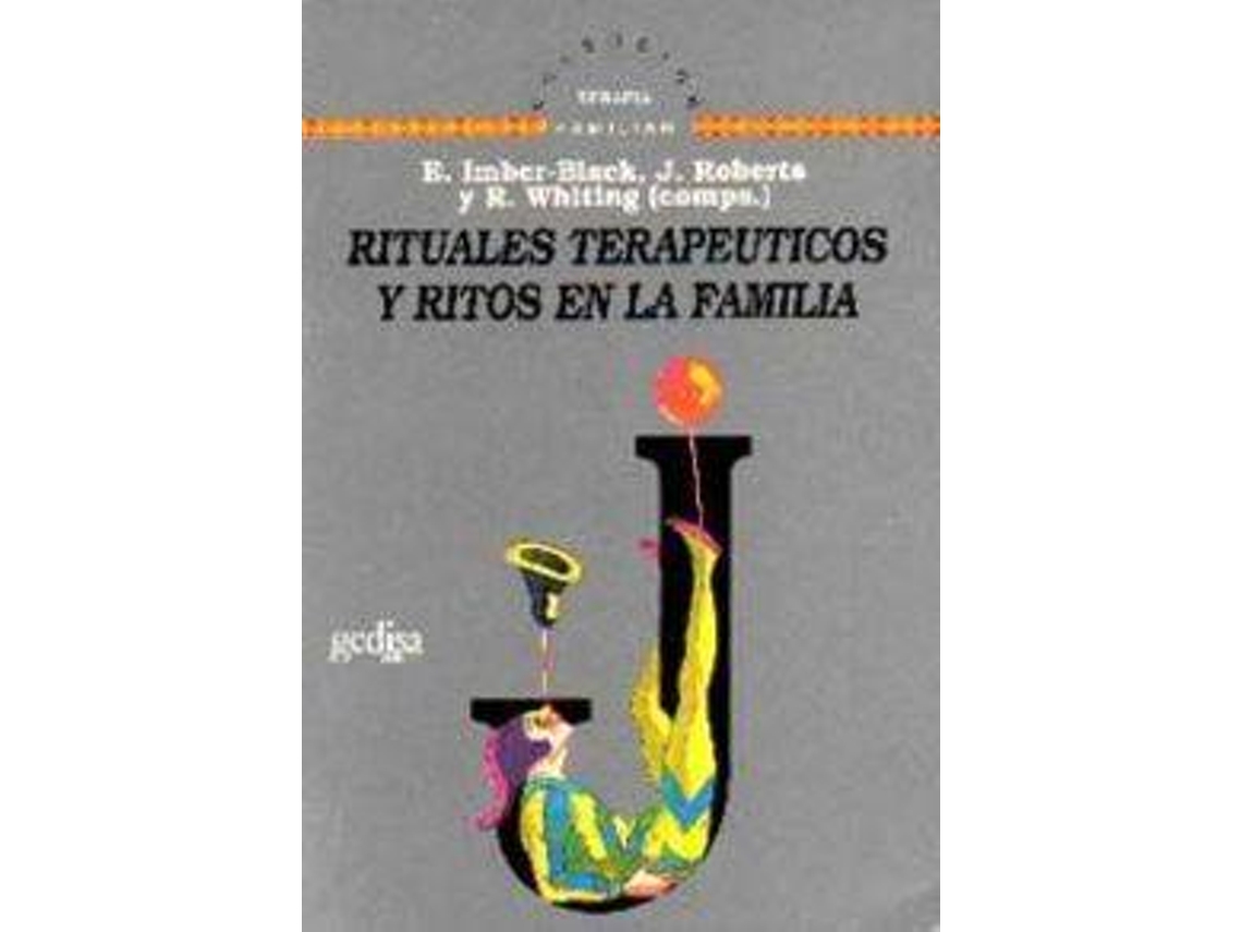 Livro Rituales Terapeuticos Y Ritos En La Familia de J. Roberts, E. Imber-Black (Espanhol)