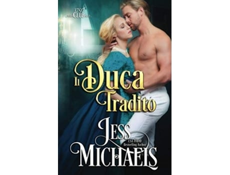 Livro Il Duca Tradito De Jess Michaels (italiano)