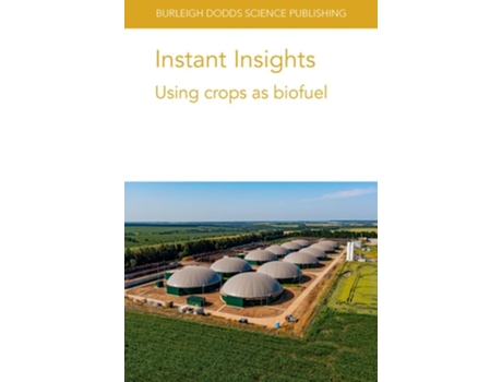 Livro Instant Insights Using Crops As Biofuel De Hardev S Sandhu, Prof Brian B He Et Al. (inglês)
