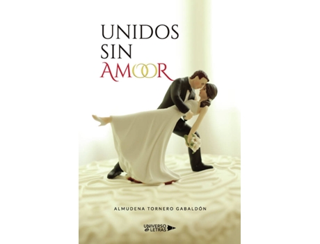 Livro Unidos sin amor de Almudena Tornero Gabaldón (Espanhol - 2020)