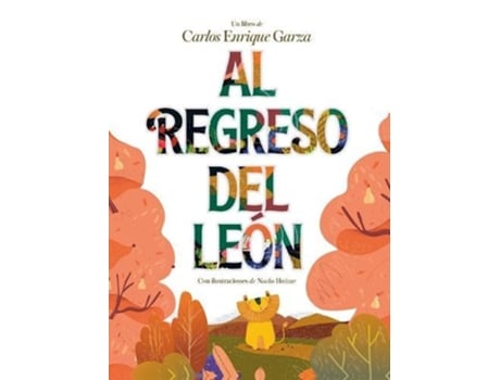 Livro Al Regreso Del Leon De Carlos Enrique Garza (espanhol)