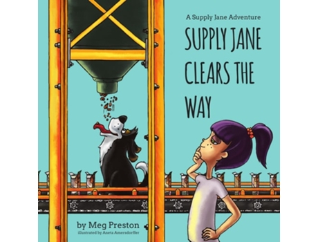 Livro Supply Jane Clears the Way A Supply Chain and Manufacturing Adventure for Kids de Megan Preston Meyer (Inglês)