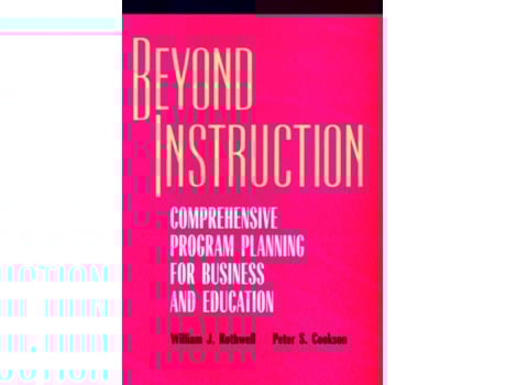 Livro Beyond Instruction: Comprehensive Program Planning for Business and Education William J. Rothwell, Peter S. Cookson (Inglês)
