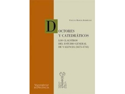 Livro Doctores y catedráticos los claustros del estudio general de Valencia de Pascual Marzal Rodríguez (Espanhol)