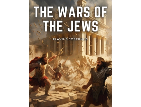 Livro The Wars Of The Jews de Flavius Josephus (Inglês)