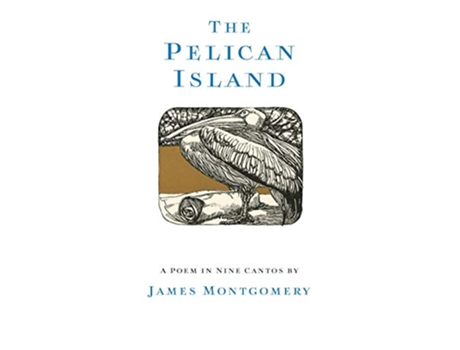 Livro The Pelican Island Illustrated Edition de James Montgomery (Inglês)