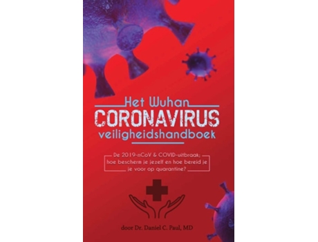 Livro Het Wuhan Coronavirus Veiligheidshandboek De Dr Daniel C Paul M D (holandês)