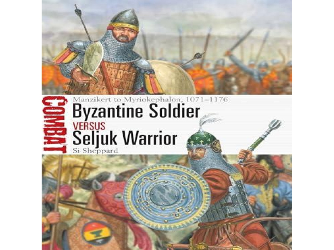 Livro Byzantine Soldier vs Seljuk Warrior de Si Sheppard (Inglês)