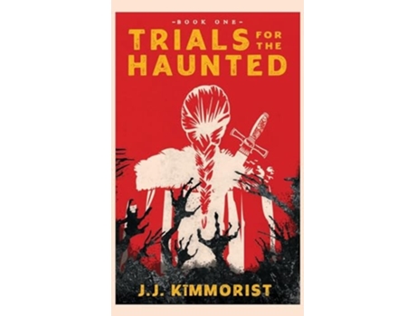 Livro Trials for the Haunted de J J Kimmorist (Inglês - Capa Dura)