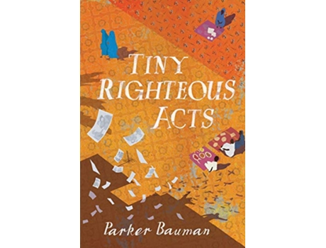 Livro Tiny Righteous Acts de Parker Bauman (Inglês)
