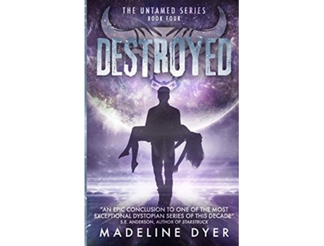 Livro Destroyed Untamed Series de Madeline Dyer (Inglês)