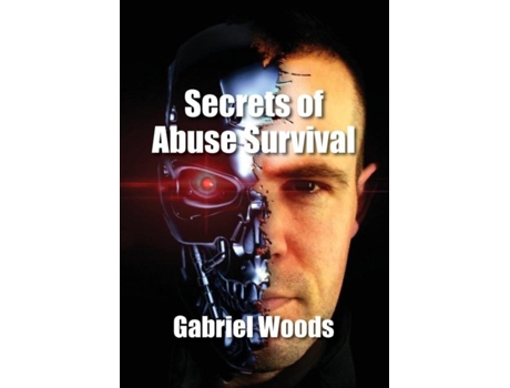 Livro Secrets Of Abuse Survival De Gabriel Woods (inglês)