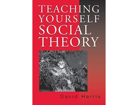 Livro Teaching Yourself Social Theory de David E Harris (Inglês)