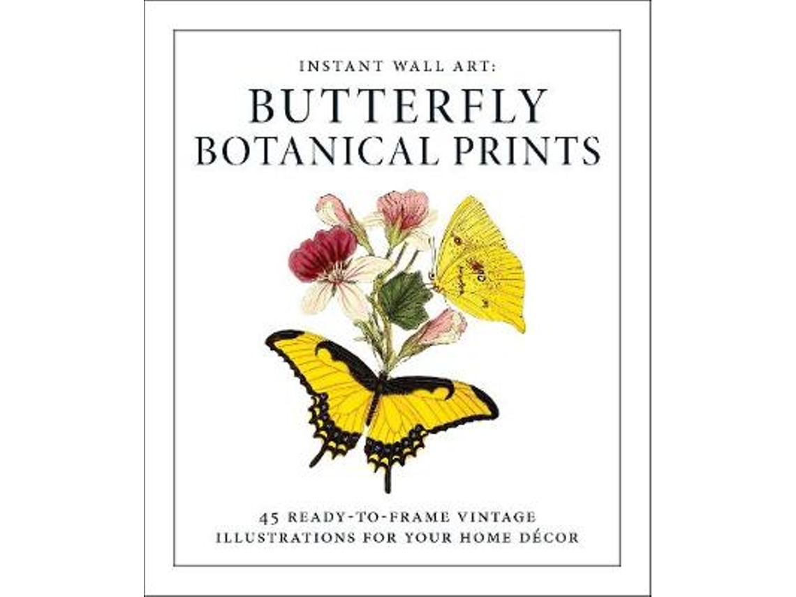 Livro Instant Wall Art - Butterfly Botanical Prints de Adams Media (Inglês)