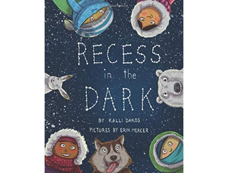 Livro Recess in the Dark Poems from the Far North de Kalli Dakos (Inglês)