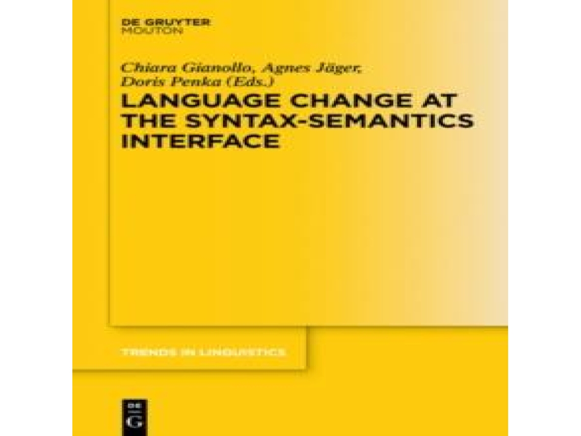 Livro Language Change at the Syntax-Semantics Interface de De Gruyter (Inglês)