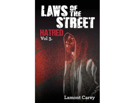 Livro Laws Of The Street - Hatred de Lamont Carey (Inglês)
