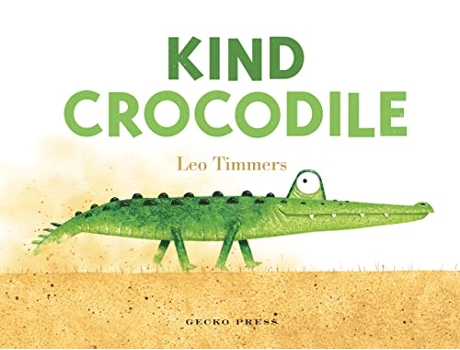 Livro Kind Crocodile de Leo Timmers (Inglês - Capa Dura)