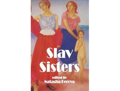 Livro s slav sisters: the dedalus book of russian women's literature de natasha perova (inglês)