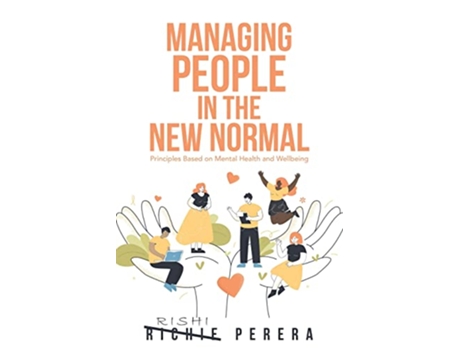 Livro Managing People in the New Normal Principles Based on Mental Health and Wellbeing de Richie Perera (Inglês)