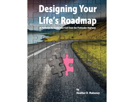 Livro Designing your Lifes Roadmap de Mahoney, Heather et al. (Inglês)