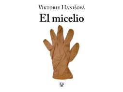 Livro -El Micelio- de Hanisová, -Viktorie (Castelhano)