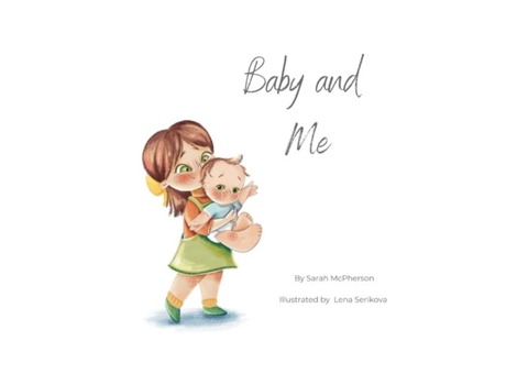 Livro Baby And Me - Big Sister Version De Sarah Mcpherson (inglês)