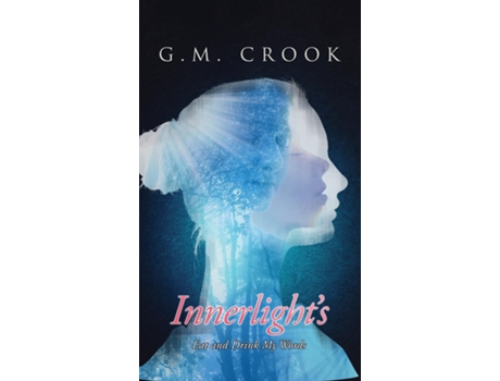 Livro Innerlights Eat And Drink My Words De Gm Crook (inglês)
