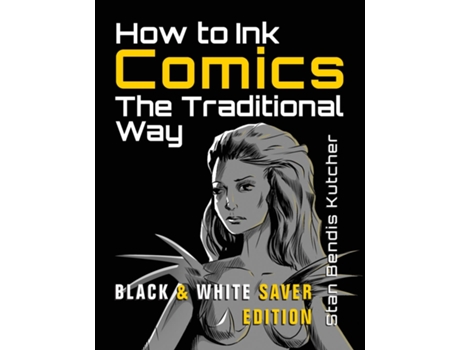 Livro How to Ink Comics The Traditional Way de Stan Bendis Kutcher (Inglês)