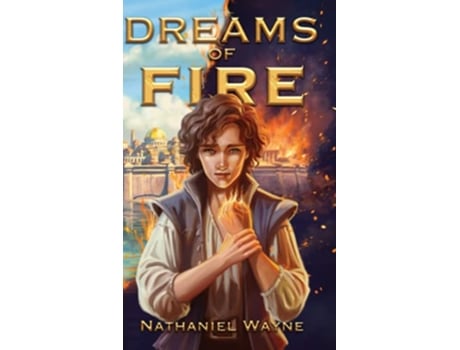 Livro Dreams of Fire de Nathaniel Wayne (Inglês)