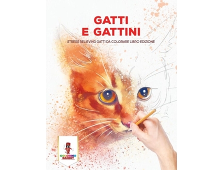 Livro Gatti E Gattini: Stress Relieving Gatti Da Colorare Libro Edizione de Coloring Bandit ( Inglês )