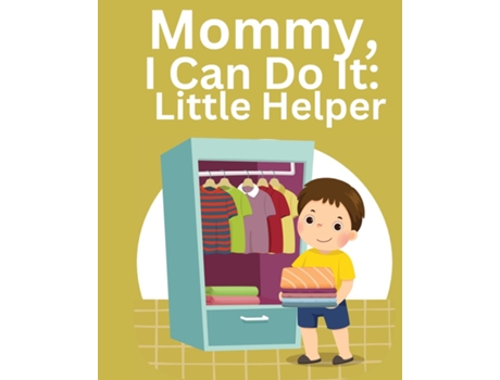 Livro Mommy, I Can Do It Little Helper de Kim Ruff- Moore (Inglês)